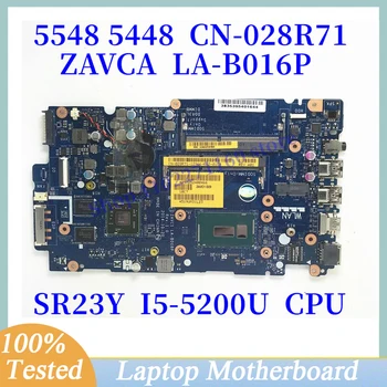 CN-028R71 028R71 28R71 За DELL 5448 5548 С процесор SR23Y I5-5200U ZAVC1 LA-B016P дънна Платка на лаптоп 100% Напълно тествана, работи добре