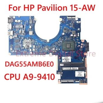 Лаптоп HP Pavilion 15-AW дънна платка DAG55AMB6E0 с A9-9410 100% тествана, работи изцяло
