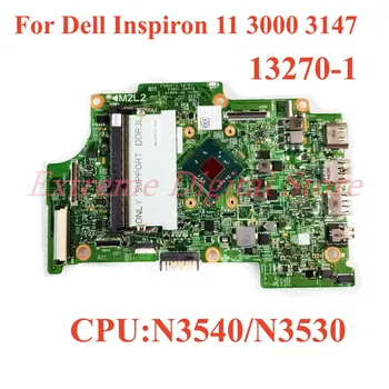 за лаптоп Dell Inspiron 11 3000 3147 дънна платка 13270-1 процесор: N3540/N3530 100% тествана, работи изцяло
