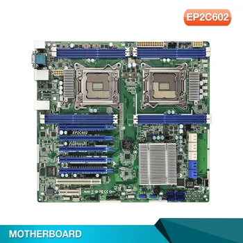 Сървърна дънна платка EP2C602 за ASROCK LGA2011 Поддръжка на Xeon 5-1600/2600/4600 Високо качество