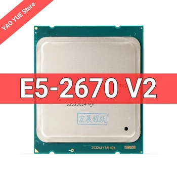 E5-2670v2 E5 2670v2 E5 2670 v2 2,5 Ghz се Използва десятиядерный двадцатипоточный процесор 25M 115 W LGA 2011
